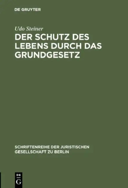 Buy Der Schutz des Lebens durch das Grundgesetz (English, Udo Steiner) — BookShops.in