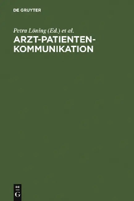 Buy Arzt-Patienten-Kommunikation | by Petra Löning | Jochen Rehbein | de Gruyter | by Petra Löning | Jochen Rehbein | de Gruyter | by Petra Löning | Jochen Rehbein | de Gruyter | by Petra Löning | Jochen Rehbein | de Gruyter | by Petra Löning | Jochen Rehbein | de Gruyter | by Petra Löning | Jochen Rehbein | de Gruyter | by Petra Löning | Jochen Rehbein | de Gruyter | by Petra Löning | Jochen Rehbein | de Gruyter | by Petra Löning | Jochen Rehbein | de Gruyter | by Petra Löning | Jochen Rehbein | de — BookShops.in
