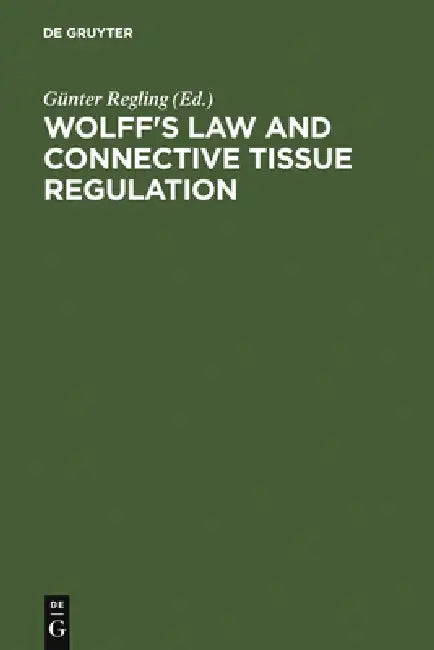 Buy Wolff's Law and Connective Tissue Regulation (English, Guenter Regling) — BookShops.in