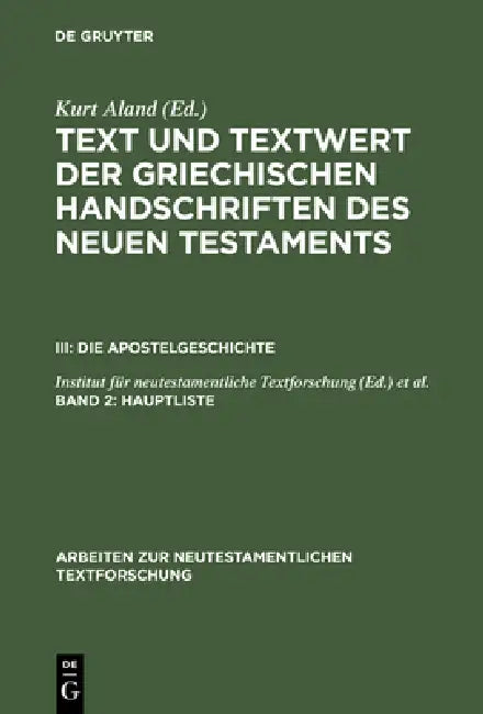 Buy Text und Textwert der griechischen Handschriften des Neuen Testaments, Band 2, Hauptliste (English, Kurt Aland) — BookShops.in