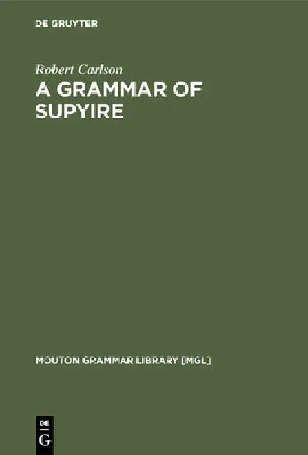 Buy A Grammar of Supyire (English, Robert Carlson) โ BookShops.in