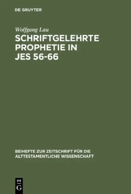 Buy Schriftgelehrte Prophetie in Jes 56-66 (English, Wolfgang Lau) β BookShops.in