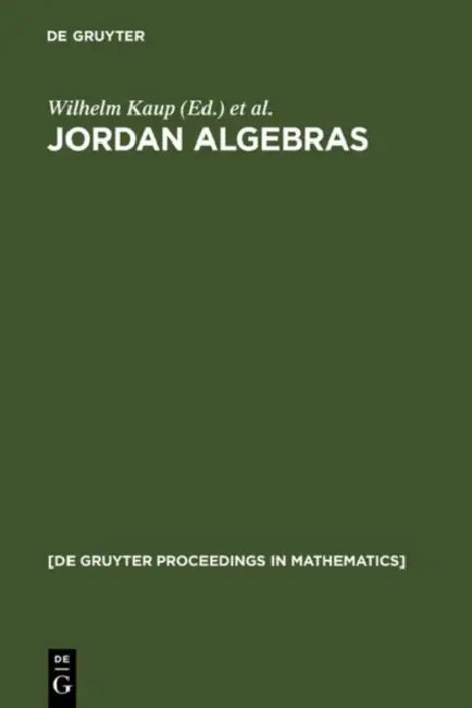 Jordan Algebras: Proceedings of the Conference held in Oberwolfach, Germany, August 9-15, 1992 (De Gruyter Proceedings in Mathematics) view 2