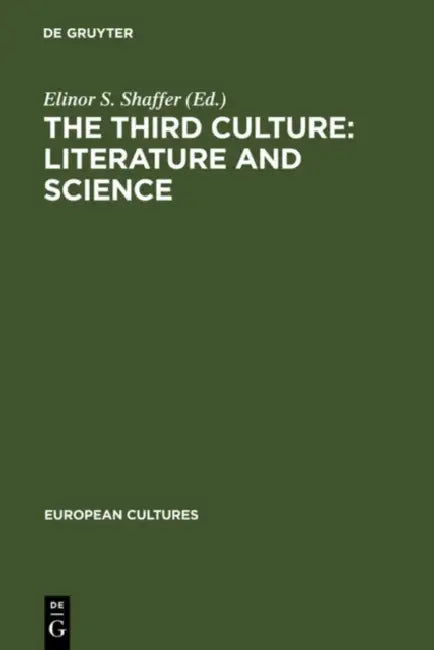 Buy The Third Culture: Literature and Science by Elinor S. Shaffer | De Gruyter | English Paperback | Reprint 2010 | Literary Theory Textbook — BookShops.in