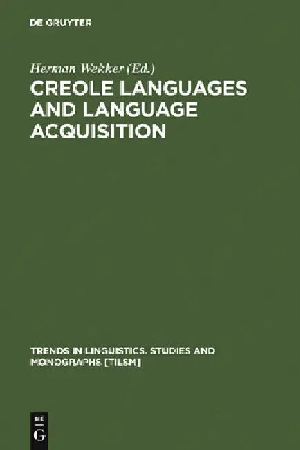 Buy Creole Languages and Language Acquisition (English, Herman Wekker) — BookShops.in