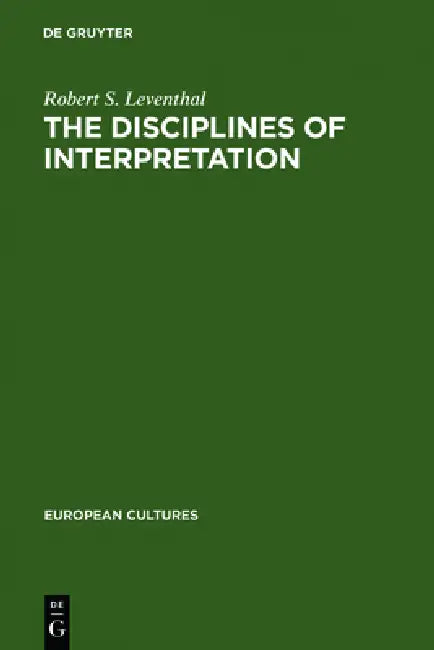 Buy The Disciplines of Interpretation (English, Robert S. Leventhal) — BookShops.in