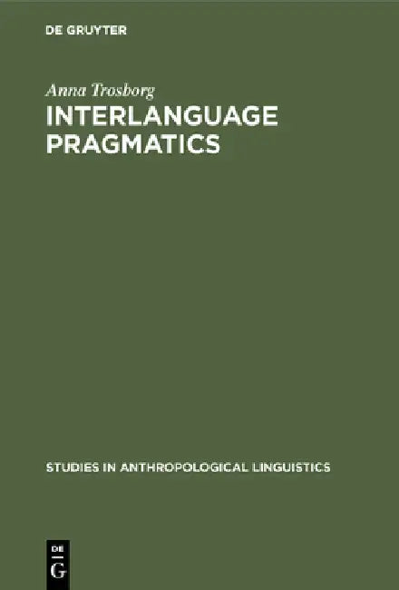 Buy Interlanguage Pragmatics (English, Anna Trosborg) β BookShops.in