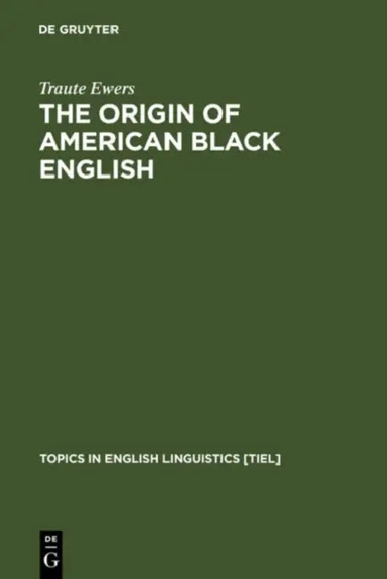 Buy The Origin of American Black English (English, Traute Ewers) — BookShops.in