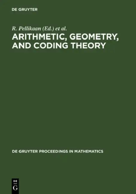 Buy Arithmetic, Geometry, and Coding Theory (English, R. Pellikaan | M. Perret | S. G. Vladut) — BookShops.in