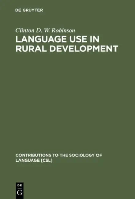 Buy Language Use in Rural Development (English, Clinton D. W. Robinson) — BookShops.in