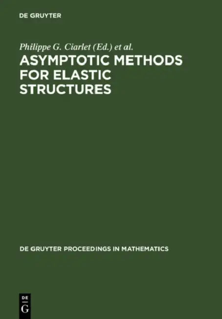 Buy Asymptotic Methods for Elastic Structures (English, Philippe G. Ciarlet | Luis Trabucho | Juan M. Viaño) — BookShops.in