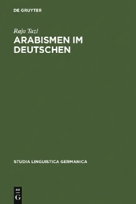 Buy Arabismen im Deutschen (English, Raja Tazi) — BookShops.in