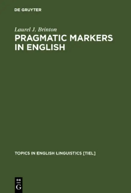 Buy Pragmatic Markers in English (English, Laurel J. Brinton) — BookShops.in