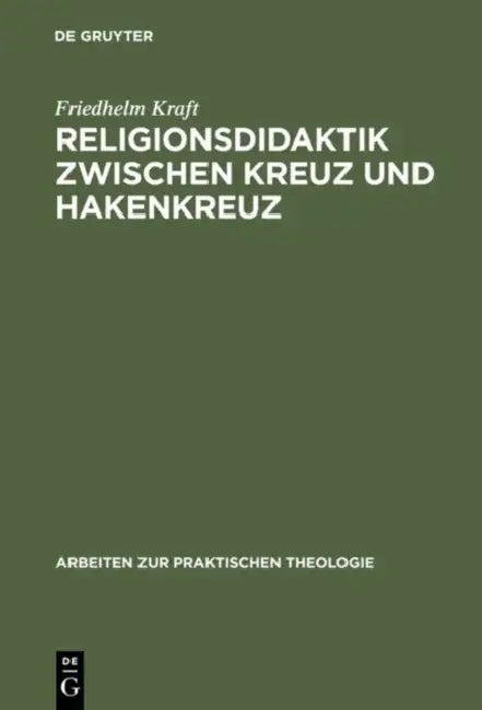 Buy Religionsdidaktik Zwischen Kreuz Und Hakenkreuz (English, Friedhelm Kraft) — BookShops.in