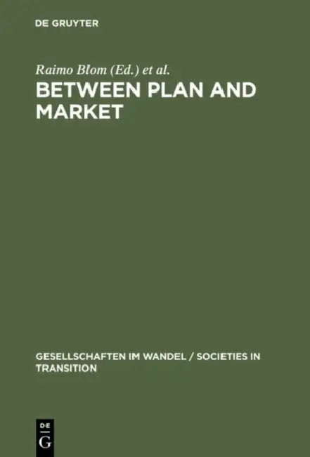 Buy Between Plan and Market (English, Raimo Blom | Harri Melin | Jouko Nikula) — BookShops.in