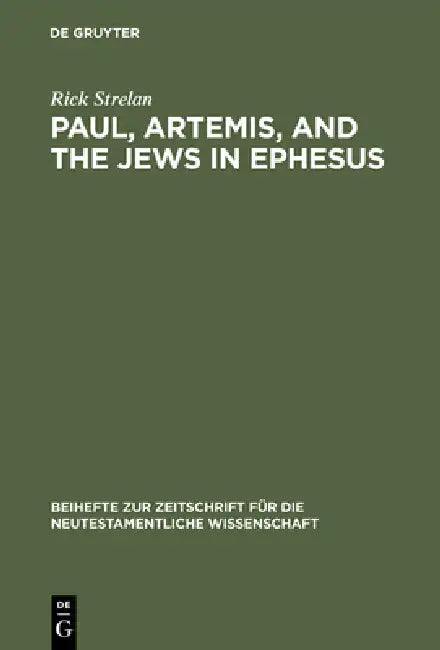 Buy Paul, Artemis, and the Jews in Ephesus (English, Rick Strelan) — BookShops.in