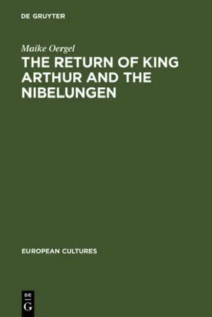 Buy The Return of King Arthur and the Nibelungen (English, Maike Oergel) — BookShops.in