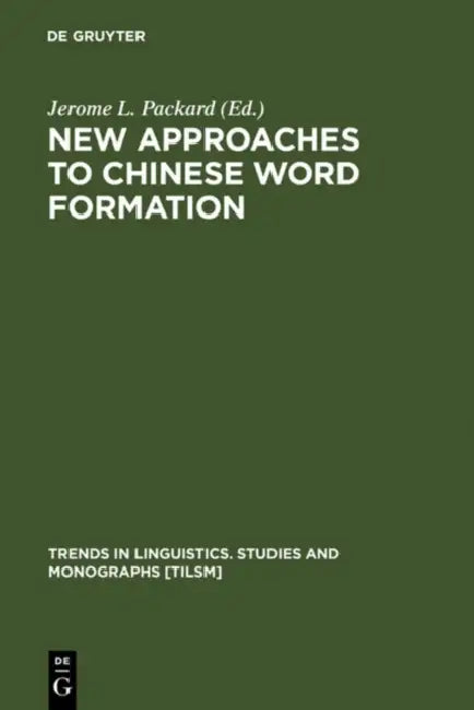 Buy New Approaches to Chinese Word Formation (English, Jerome L. Packard) — BookShops.in