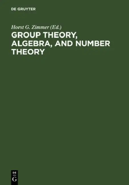 Group Theory, Algebra, and Number Theory: Colloquium in Memory of Hans Zassenhaus held in Saarbrücken, Germany, June 4-5, 1993 view 2