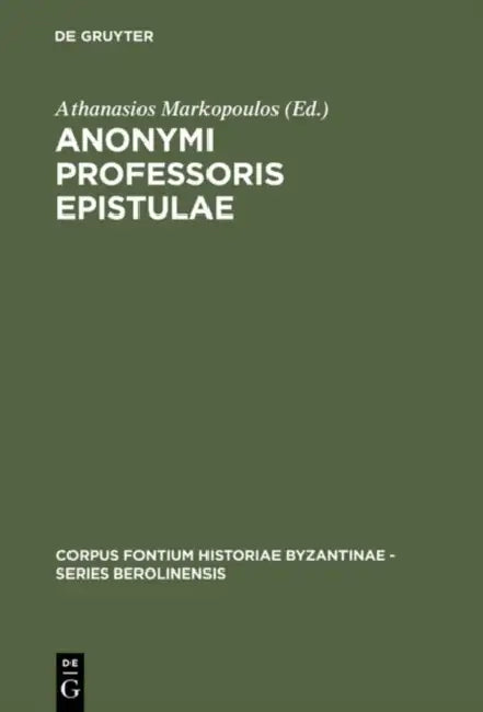 Buy Anonymi Professoris Epistulae (English, Athanasios Markopoulos) — BookShops.in