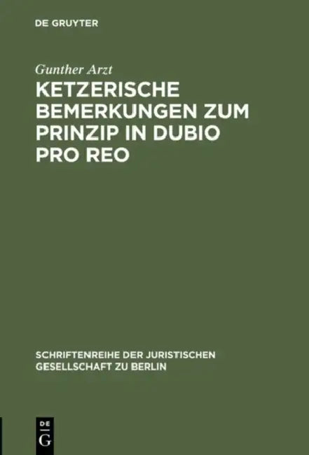 Buy Ketzerische Bemerkungen Zum Prinzip in Dubio Pro Reo (English, Gunther Arzt) — BookShops.in