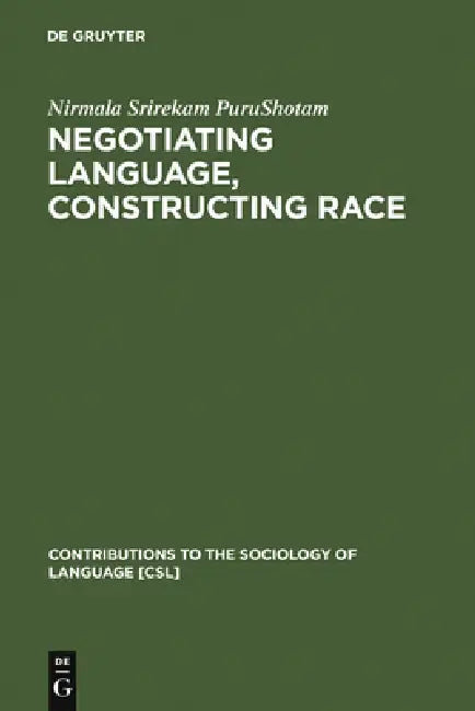 Buy Negotiating Language, Constructing Race (English, Nirmala Srirekam Purushotam) — BookShops.in