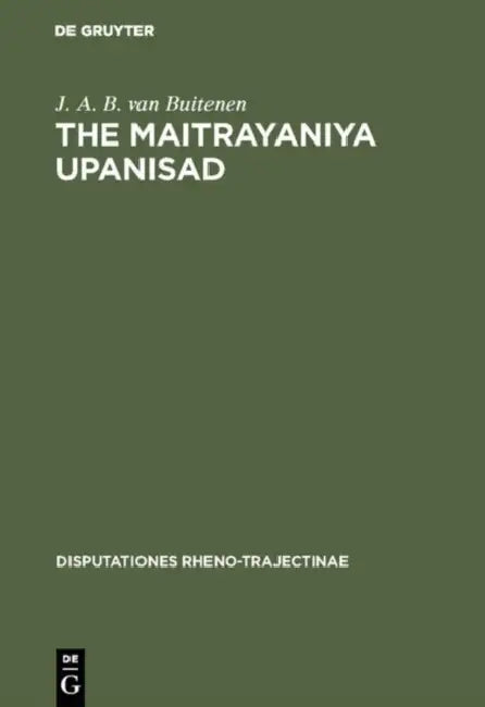 Buy The Maitrayaniya Upanisad (English, J. a. B. Van Buitenen) — BookShops.in
