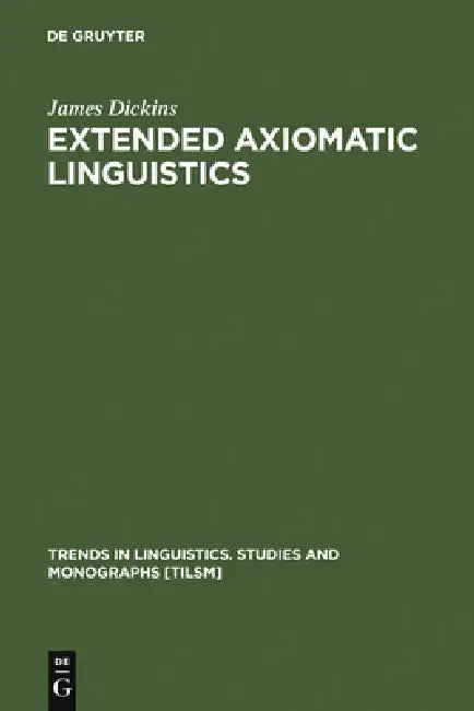 Buy Extended Axiomatic Linguistics (English, James Dickins) — BookShops.in