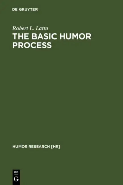 Buy The Basic Humor Process (English, Robert L. Latta) — BookShops.in