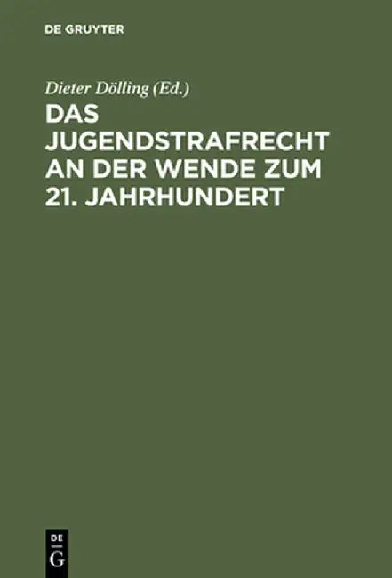 Buy Das Jugendstrafrecht an Der Wende Zum 21. Jahrhundert (English, Dieter Dolling) — BookShops.in