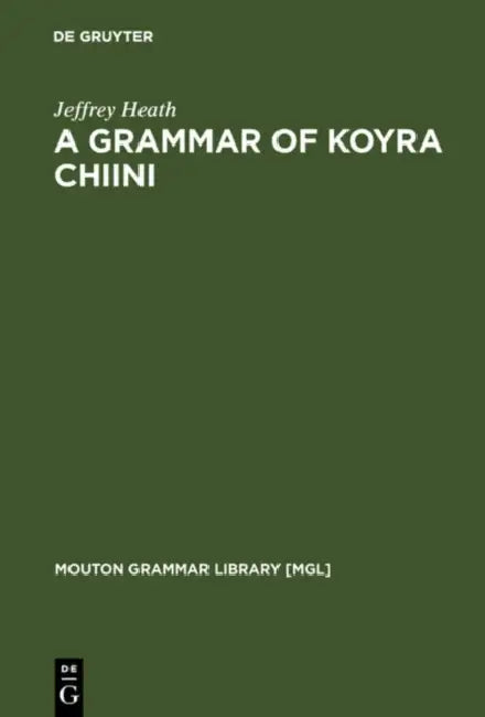 Buy A Grammar of Koyra Chiini (English, Jeffrey Heath) — BookShops.in