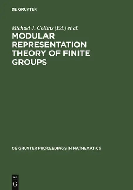 Buy Modular Representation Theory of Finite Groups (English, Michael J. Collins) — BookShops.in