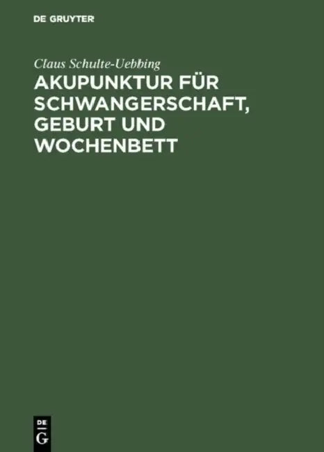 Buy Akupunktur für Schwangerschaft, Geburt und Wochenbett (English, Claus Schulte-Uebbing) — BookShops.in