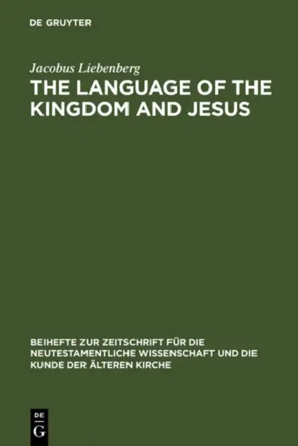 Buy The Language of the Kingdom and Jesus (English, Jacobus Liebenberg) — BookShops.in