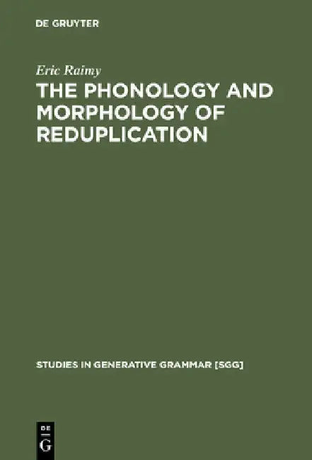 Buy The Phonology and Morphology of Reduplication (English, Eric Raimy) — BookShops.in