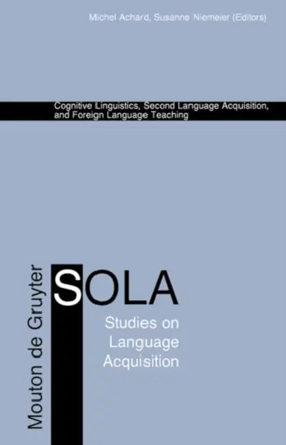 Buy Cognitive Linguistics, Second Language Acquisition, and Foreign Language Teaching (English, Michel Achard | Susanne Niemeier) — BookShops.in