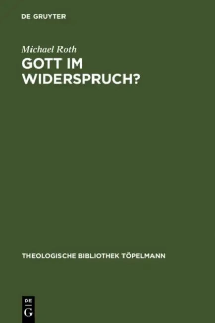 Gott im Widerspruch? (English, Michael Roth)