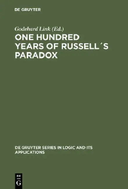 Buy One Hundred Years of Russell´s Paradox (English, Godehard Link) — BookShops.in