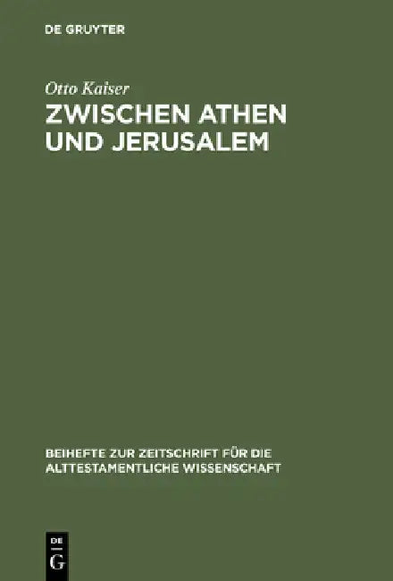 Buy Zwischen Athen und Jerusalem (English, Otto Kaiser) — BookShops.in
