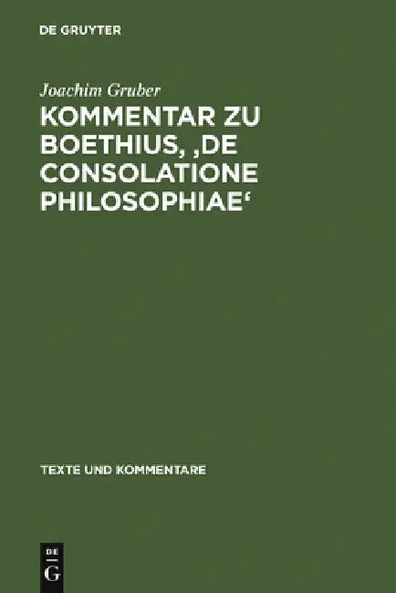 Buy Kommentar Zu Boethius, 'de Consolatione Philosophiae' (English, Joachim Gruber) — BookShops.in