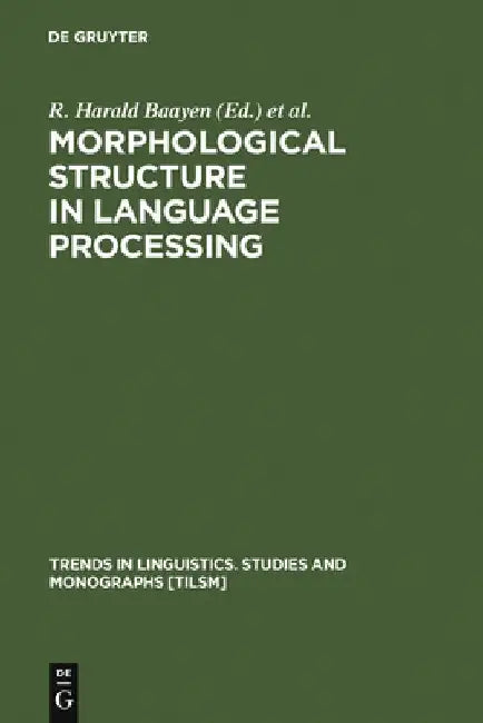 Buy Morphological Structure in Language Processing (English, R. Harald Baayen) — BookShops.in