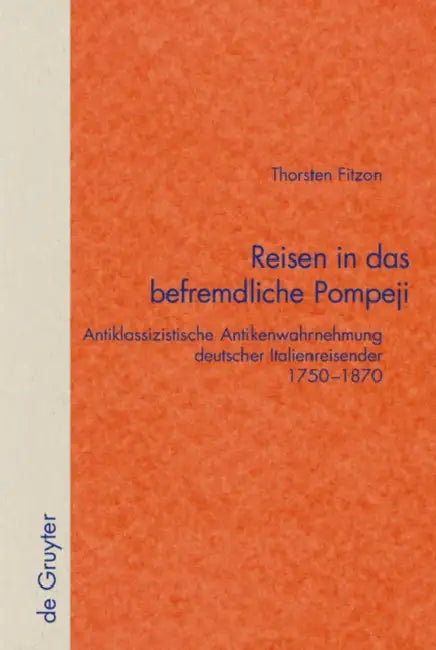 Buy Reisen in das befremdliche Pompeji (English, Thorsten Fitzon) — BookShops.in