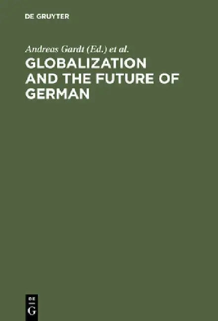 Buy Globalization and the Future of German (English, Andreas Gardt) — BookShops.in