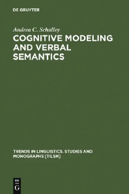 Buy Cognitive Modeling and Verbal Semantics (English, Andrea C. Schalley) — BookShops.in