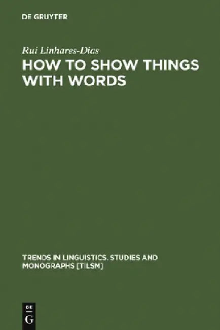 Buy How to Show Things with Words (English, Rui Linhares-Dias) โ BookShops.in