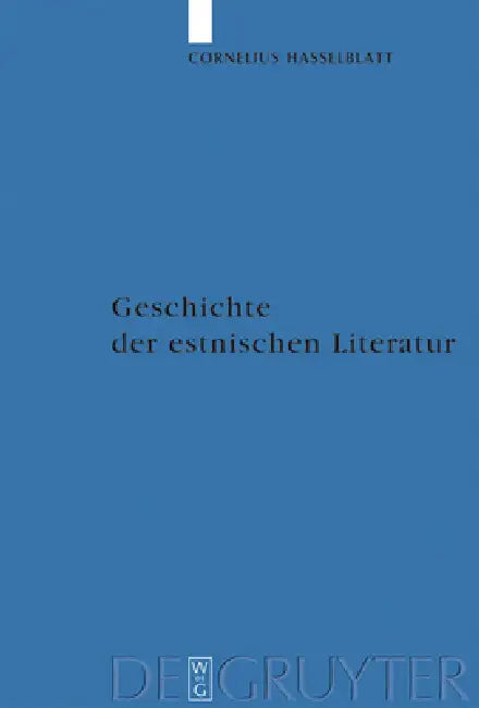 Buy Geschichte der estnischen Literatur = History of Estonian Literature (English, Cornelius Th Hasselblatt) — BookShops.in