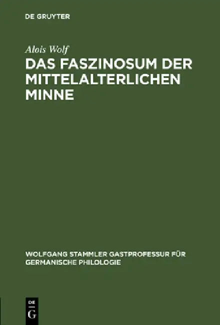 Buy Das Faszinosum der mittelalterlichen Minne (English, Alois Wolf) — BookShops.in