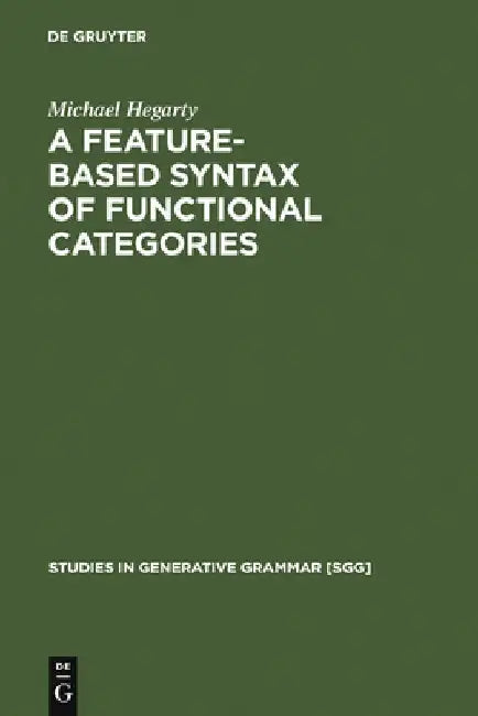 Buy A Feature-Based Syntax of Functional Categories (English, Michael Hegarty) โ BookShops.in