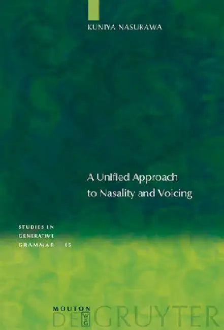 Buy A Unified Approach to Nasality and Voicing (English, Kuniya Nasukawa) — BookShops.in