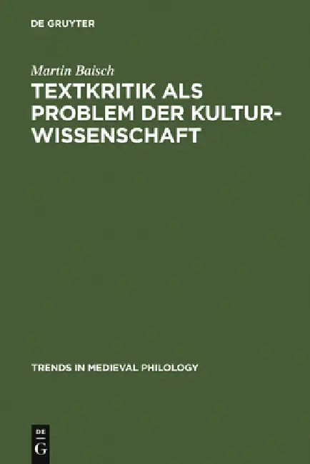Buy Textkritik als Problem der Kulturwissenschaft (English, Martin Baisch) — BookShops.in